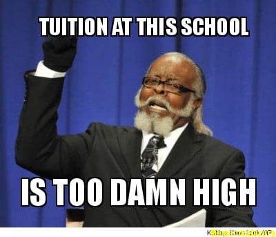tuition-at-this-school-is-too-damn-high
