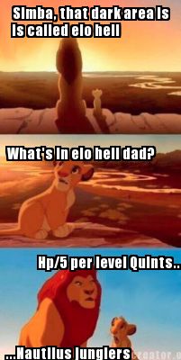 simba-that-dark-area-is-is-called-elo-hell-whats-in-elo-hell-dad-hp5-per-level-q