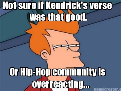 not-sure-if-kendricks-verse-was-that-good.-or-hip-hop-community-is-overreacting