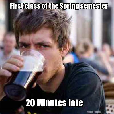first-class-of-the-spring-semester-20-minutes-late