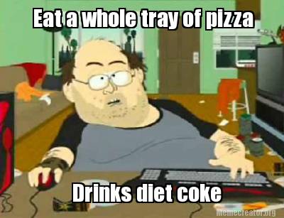 eat-a-whole-tray-of-pizza-drinks-diet-coke