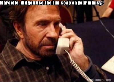 marcelle-did-you-use-the-lux-soap-on-your-mimsy