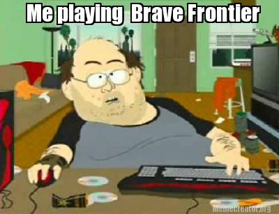 me-playing-brave-frontier