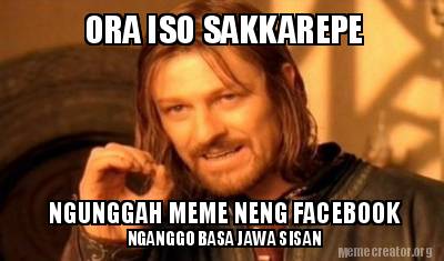 ora-iso-sakkarepe-ngunggah-meme-neng-facebook-nganggo-basa-jawa-sisan