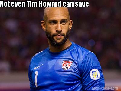 not-even-tim-howard-can-save