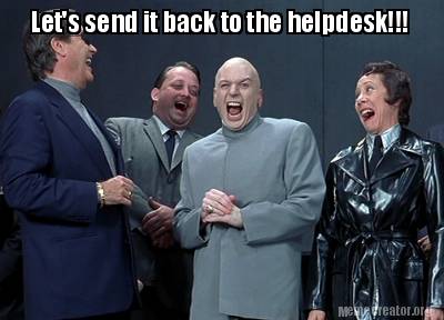 lets-send-it-back-to-the-helpdesk
