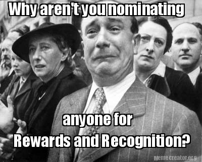 why-arent-you-nominating-rewards-and-recognition-anyone-for