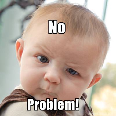 of course no problem