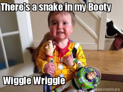 theres-a-snake-in-my-booty-wiggle-wriggle