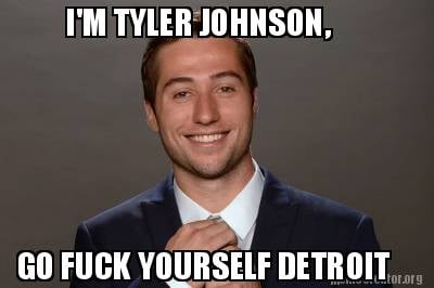 im-tyler-johnson-go-fuck-yourself-detroit