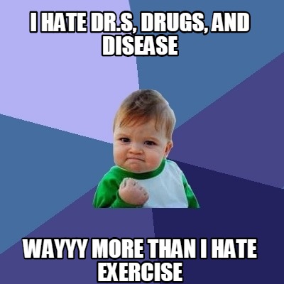 SEARCH AND BUY THIS PRODUCT Meme Creator - i hate dR.s, drugs, and disease wayyy more