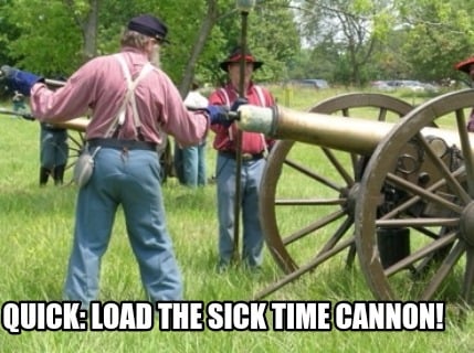 quick-load-the-sick-time-cannon