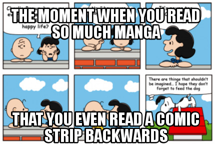 the-moment-when-you-read-so-much-manga-that-you-even-read-a-comic-strip-backward