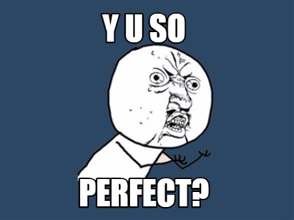 Y U No Meme Y U No Meme