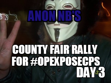 anon-nbs-county-fair-rally-for-opexposecps-day-3