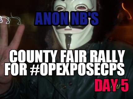 anon-nbs-county-fair-rally-for-opexposecps-day-5