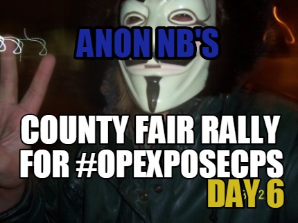 anon-nbs-county-fair-rally-for-opexposecps-day-6