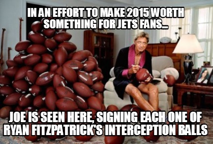 in-an-effort-to-make-2015-worth-something-for-jets-fans...-joe-is-seen-here-sign