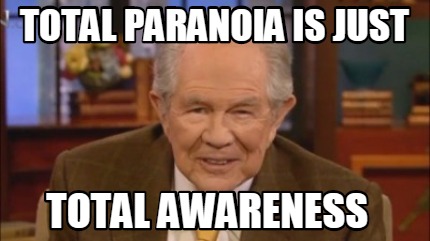 total-paranoia-is-just-total-awareness