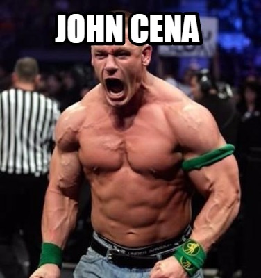 Meme Creator - John Cena Meme Generator at MemeCreator.org!