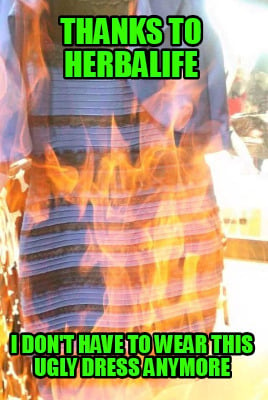 thanks-to-herbalife-i-dont-have-to-wear-this-ugly-dress-anymore