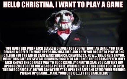 hello-christina-i-want-to-play-a-game-you-never-like-when-zach-leaves-a-drawer-f