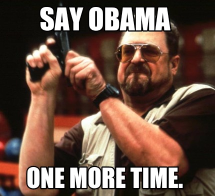 say-obama-one-more-time