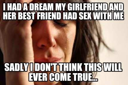 Me And My Best Friend Had Sex 8