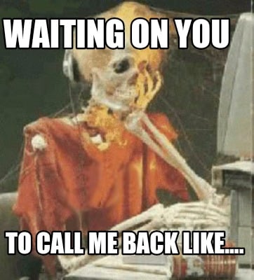 waiting-on-you-to-call-me-back-like