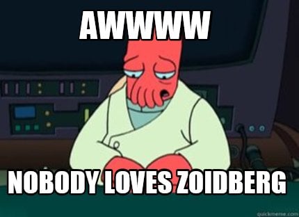 awwww-nobody-loves-zoidberg