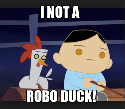 i-not-a-robo-duck