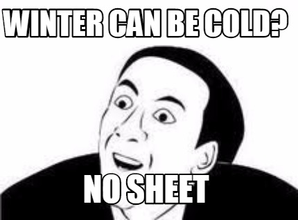winter-can-be-cold-no-sheet