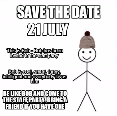 Meme Creator - Funny Save the Date Bob is cool, smart ...