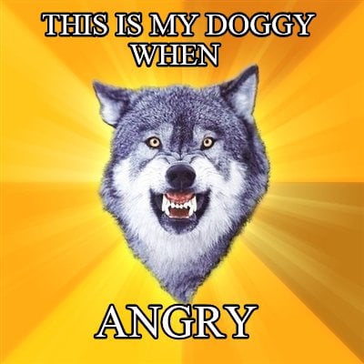 this-is-my-doggy-when-angry
