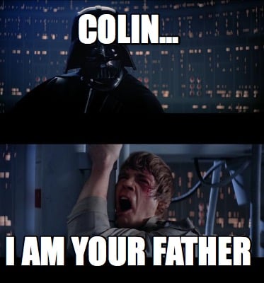 colin...-i-am-your-father