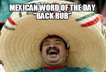 mexican-word-of-the-day-back-rub