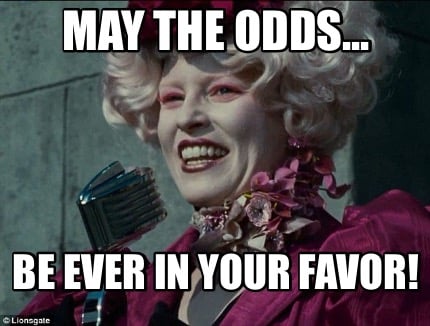 may-the-odds...-be-ever-in-your-favor