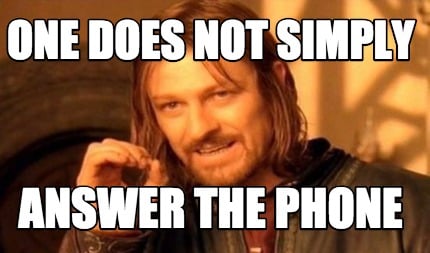 one-does-not-simply-answer-the-phone