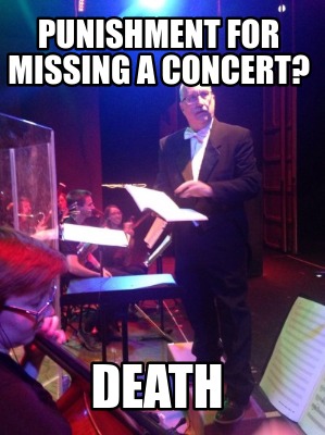 punishment-for-missing-a-concert-death