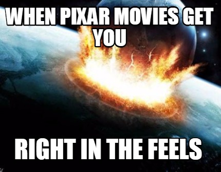 when-pixar-movies-get-you-right-in-the-feels