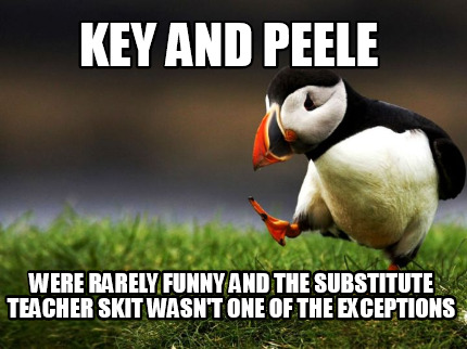 key-and-peele-were-rarely-funny-and-the-substitute-teacher-skit-wasnt-one-of-the