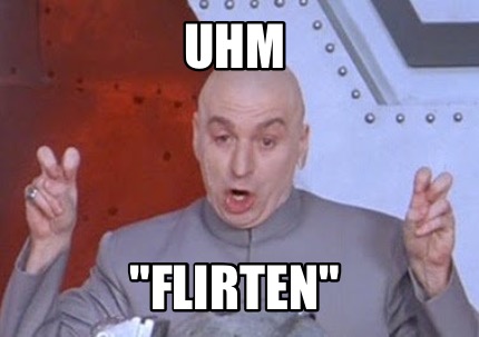 Flirten quotes