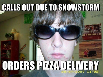 calls-out-due-to-snowstorm-orders-pizza-delivery