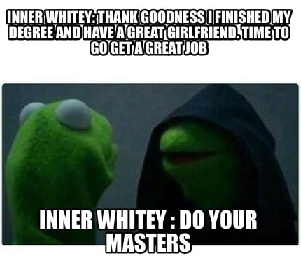 Meme Creator - Funny Inner Whitey: thank goodness I ...