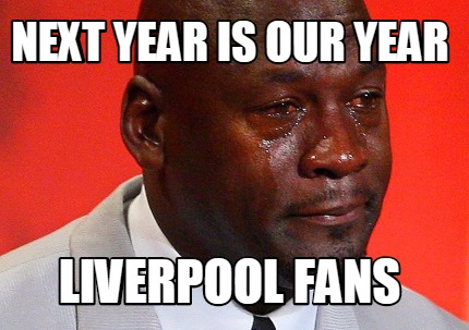 next-year-is-our-year-liverpool-fans2