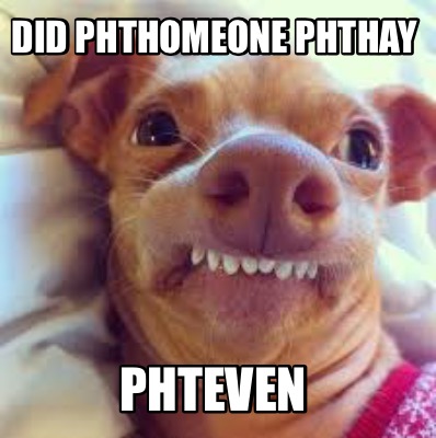 phteven meme meme creator did phthomeone phthay phteven meme generator at memecreator org phteven meme meme creator did phthomeone phthay phteven meme generator at memecreator org