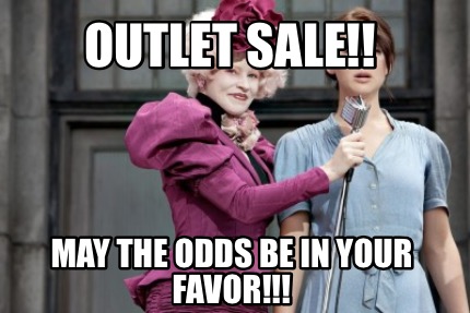 outlet-sale-may-the-odds-be-in-your-favor