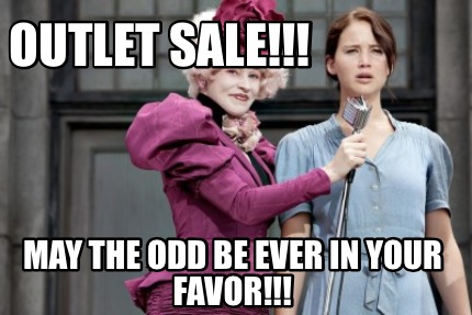 outlet-sale-may-the-odd-be-ever-in-your-favor