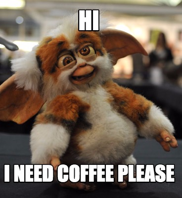 hi-i-need-coffee-please