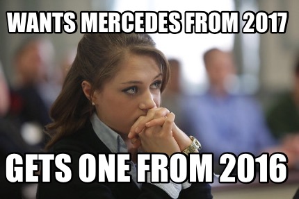 wants-mercedes-from-2017-gets-one-from-2016